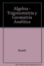Algebra - Trigonometria y Geometria Analitica (Spanish Edition)