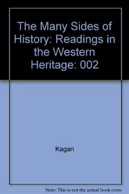 The Many Sides of History: Readings in the Western Heritage