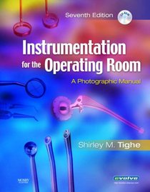 Instrumentation for the Operating Room: A Photographic Manual (Instrumentation for the Operating Room)