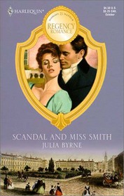 Scandal and Miss Smith (Harlequin Historicals, No 1)