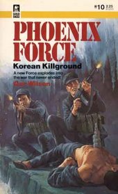 Korean Killground (Phoenix Force, No 10)