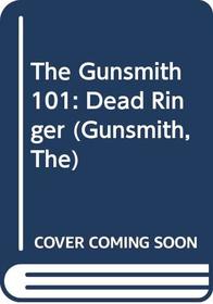 The Gunsmith 101: Dead Ringer (Gunsmith, The)