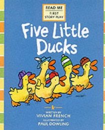 Five Little Ducks (First Story Plays)