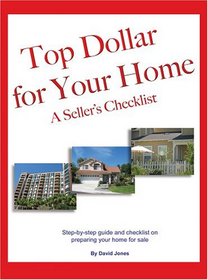 Top Dollar for Your Home