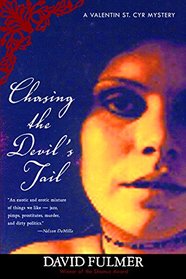 Chasing the Devil's Tail: A Mystery of Storyville, New Orleans (The Valentin St. Cyr Mysteries)