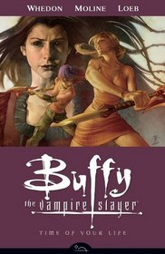 Buffy the Vampire Slayer Season 8 Volume 4: Time of Your Life