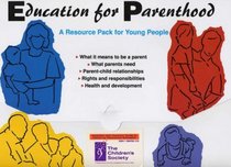 Education for Parenthood: A Resource Pack for Young People