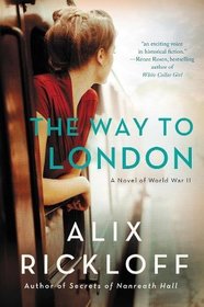 The Way to London: A Novel of World War II