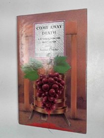 Come Away Death (Food & Wine)