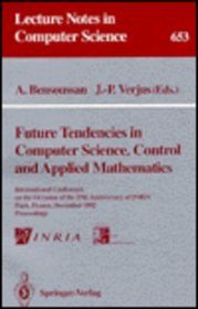 Future Tendencies in Computer Science, Control and Applied Mathematics: International Conference on the Occasion of the 25th Anniversary of Inria Par (Lecture Notes in Computer Science)