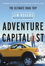 Adventure Capitalist ; the Ultimate Investor's Road Trip