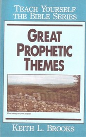 Great Prophetic Themes (Teach Yourself the Bible)