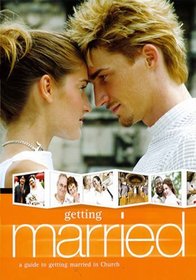 Getting Married: A Guide to Getting Married in Church