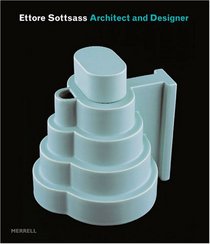 Ettore Sottsass: Architect And Designer