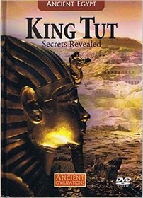 Ancient Civilizations: Ancient Egypt - King Tut Secrets Revealed