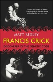 Francis Crick - Discoverer Of The Genetic Code - Eminent Lives Series