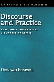 Discourse and Practice: New Tools for Critical Analysis (Oxford Studies in Sociolinguistics)