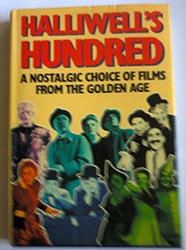 Halliwell's hundred: A nostalgic choice of films from the golden age