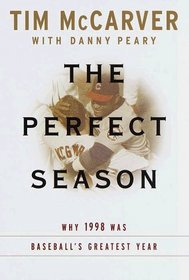 The Perfect Season : Why 1998 Was Baseball's Greatest Year