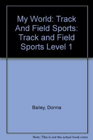 My World: Track and Field Sports Level 1