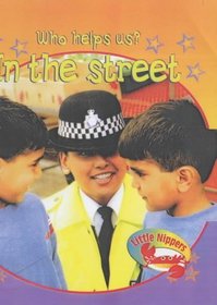 Little Nippers: Who Helps Us - in the Street - Big Book (Little Nippers) (Little Nippers)