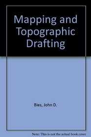 Mapping and Topographic Drafting (Drafting Ser. )