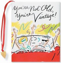 You're Not Old, You're Vintage! (Petites)