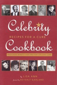 Celebrity Cookbook: Recipes for a Cure