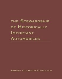 The Stewardship of Historically Important Automobiles