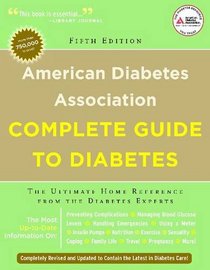 American Diabetes Association Complete Guide to Diabetes: The Ultimate Home Reference from the Diabetes Experts