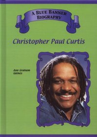 Christopher Paul Curtis (Blue Banner Biographies)
