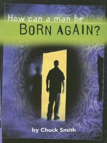 How Can a Man Be Born Again?