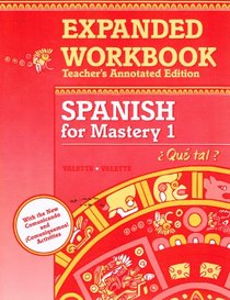 EXPANDED WORKBOOK SPANISH FOR MASTERY 1 TEACHERS EDITION (SPANISH FOR MASTERY)