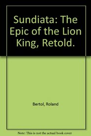 Sundiata: The Epic of the Lion King, Retold.