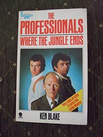 The Professionals 1: Where the jungle ends
