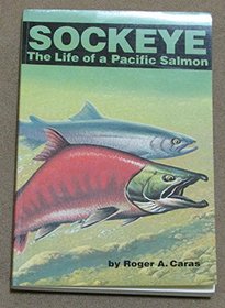 Sockeye: The Life of a Pacific Salmon