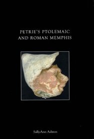Petrie's Ptolemaic and Roman Memphis (UNIV COL LONDON INST ARCH PUB)