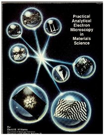 Practical Analytical Electron Microscopy in Materials Science