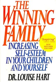 The Winning Family: Increasing Self-Esteem in Your Children & Yourself