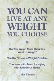 You Can Live at Any Weight You Choose