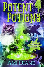 Potent Potions (Pet Potions Mystery Book 1)