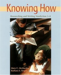 Knowing How: Researching and Writing Nonfiction, 3-8