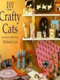 101 Crafty Cats: (And How to Make Them)