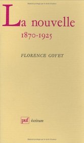 La nouvelle, 1870-1925 (Ancien prix éditeur : 23.00  - Economisez 50 %)