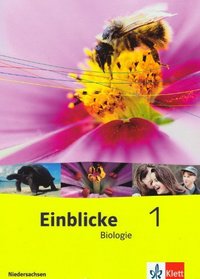 Einblicke Biologie 1. Schlerbuch Niedersachsen