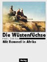 Die Wstenfchse. Mit Rommel in Afrika.