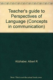 Teacher's guide to Perspectives of Language (Concepts in communication)