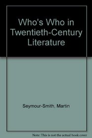 Who's Who in Twentieth-Century Literature