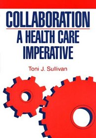 Collaboration: A Health Care Imperative