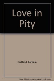 Love in Pity